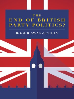 cover image of The End of British Party Politics?